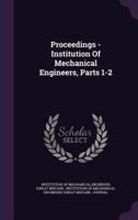 Proceedings - Institution Of Mechanical Engineers, Parts 1-2