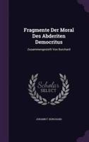 Fragmente Der Moral Des Abderiten Democritus