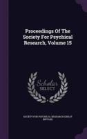Proceedings Of The Society For Psychical Research, Volume 15