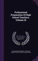 Professional Preparation Of High School Teachers, Volume 18