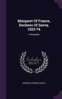 Margaret Of France, Duchess Of Savoy, 1523-74