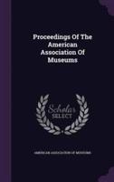 Proceedings Of The American Association Of Museums