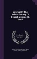 Journal Of The Asiatic Society Of Bengal, Volume 71, Part 1