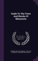 Guide To The Trees And Shrubs Of Minnesota
