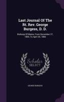 Last Journal Of The Rt. Rev. George Burgess, D. D.