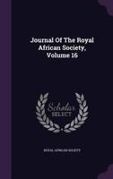 Journal Of The Royal African Society, Volume 16
