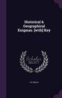 Historical & Geographical Enigmas. [With] Key