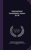 International Conciliation, Issues 16-39