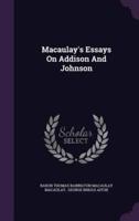 Macaulay's Essays On Addison And Johnson