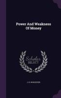 Power And Weakness Of Money