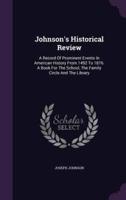 Johnson's Historical Review