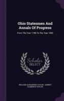 Ohio Statesmen And Annals Of Progress