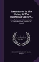 Introduction To The History Of The Nineteenth Century...