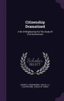 Citizenship Dramatized