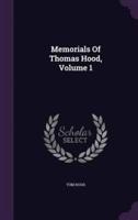 Memorials Of Thomas Hood, Volume 1