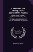 A Sketch Of The History Of The University Of Virginia