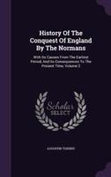 History Of The Conquest Of England By The Normans