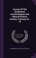 Journal Of The Derbyshire Archaeological And Natural History Society, Volumes 16-18