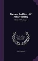 Memoir And Diary Of John Yeardley