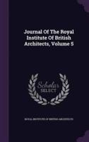 Journal Of The Royal Institute Of British Architects, Volume 5