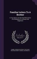 Familiar Letters To A Brother