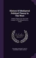 History Of Mediaeval Political Theory In The West