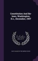 Constitution and By-Laws, Washington, D.C., December, 1907