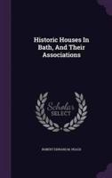 Historic Houses In Bath, And Their Associations