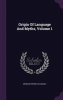 Origin Of Language And Myths, Volume 1