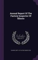 Annual Report Of The Factory Inspector Of Illinois