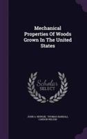 Mechanical Properties Of Woods Grown In The United States