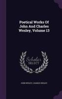 Poetical Works Of John And Charles Wesley, Volume 13