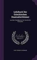 Lehrbuch Der Griechischen Staatsalterthümer