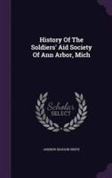 History Of The Soldiers' Aid Society Of Ann Arbor, Mich