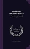 Memoirs Of Benvenuto Cellini
