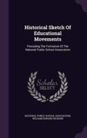 Historical Sketch Of Educational Movements