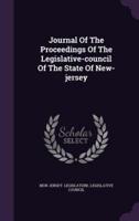 Journal Of The Proceedings Of The Legislative-Council Of The State Of New-Jersey