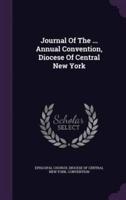 Journal Of The ... Annual Convention, Diocese Of Central New York