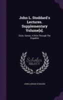 John L. Stoddard's Lectures. Supplementary Volume[s].