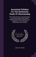 Annotated Syllabus For The Systematic Study Of Librarianship