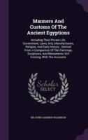 Manners And Customs Of The Ancient Egyptions