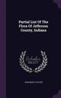 Partial List Of The Flora Of Jefferson County, Indiana