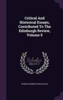 Critical And Historical Essays, Contributed To The Edinburgh Review, Volume 5