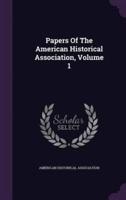 Papers Of The American Historical Association, Volume 1