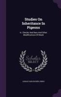 Studies On Inheritance In Pigeons