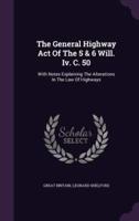 The General Highway Act Of The 5 & 6 Will. Iv. C. 50