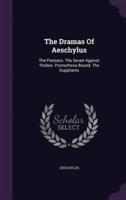 The Dramas Of Aeschylus