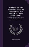 Modern American Library Economy As Illustrated By The Newark, N.j., Free Public Library