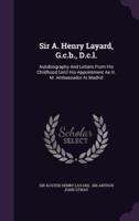 Sir A. Henry Layard, G.c.b., D.c.l.