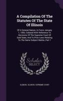 A Compilation Of The Statutes Of The State Of Illinois